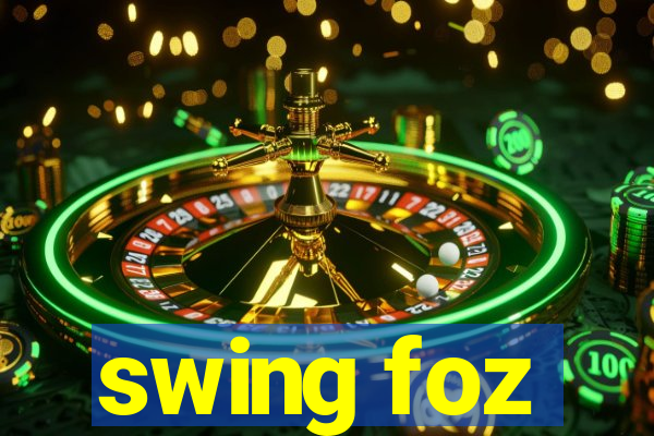 swing foz